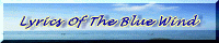 Lyrics of The Blue Wind